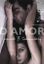 O Amor Segundo B. Schianberg (2010)