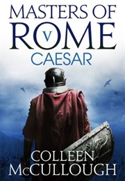 Caesar: Let the Dice Fly (Colleen McCullough)