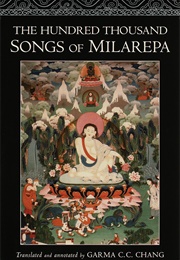 The Hundred Thousand Songs of Milarepa (Milarepa)