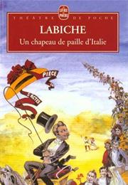 Un Chapeau De Paille D'italie - Eugène Labiche