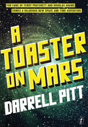 A Toaster on Mars (Darrell Pitt)