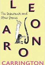 The Debutante and Other Stories (Leonora Carrington)