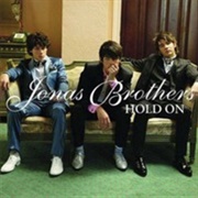 Hold on - Jonas Brothers