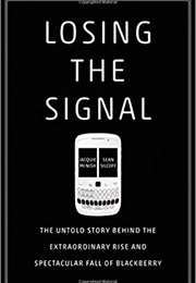 Losing the Signal (Jacquie McNish &amp; Sean Silcoff)