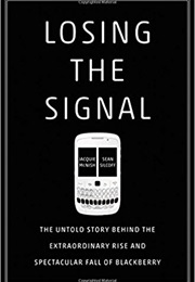Losing the Signal (Jacquie McNish & Sean Silcoff)