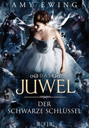 Der Schwarze Schlüssel Das Juwel (Amy Ewing)