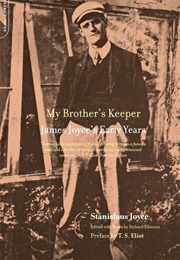 My Brother's Keeper: James Joyce's Early Years (Stanislaus Joyce)