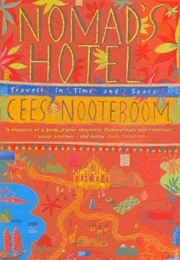 Nomad's Hotel: Travels in Time and Space (Cees Nooteboom)