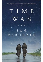 Time Was (Ian Mcdonald)