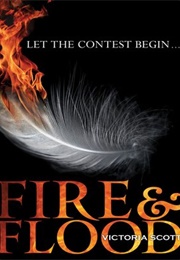 Fire and Flood (Victoria Scott)