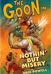 The Goon Volume 1: Nothin&#39; but Misery (Eric Powell)