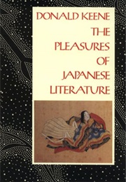 The Pleasures of Japanese Literature (Donald Keene)