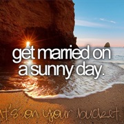 Get Married on a Sunny Day