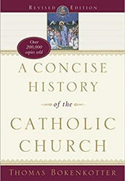 A Concise History of the Catholic Church (Thomas Bokenkotter)