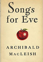 Songs for Eve (Archibald MacLeish)