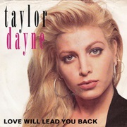 Love Will Lead You Back - Taylor Dayne