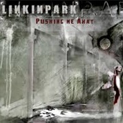 Pushing Me Away - Linkin Park