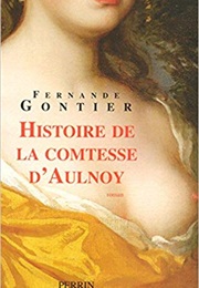 Histoire De La Comtesse D&#39;Aulnoy (Fernande Gontier)