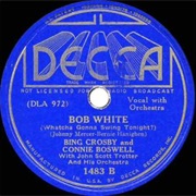 Bob White... - Bing Crosby and Connie Boswell