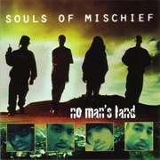 Souls of Mischief - No Man&#39;s Land