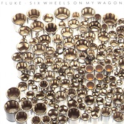 (1993) Fluke - Six Wheels on My Wagon