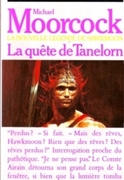 La Quête De Tanelorn (Michael Moorcock)