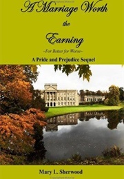 A Marriage Worth the Earning: For Better for Worse: 2 (Mary Sherwood)