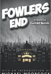 Fowlers End (Gerald Kersh)