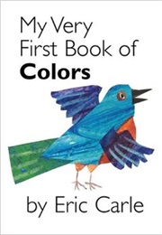 My Very First Book of Colors (Eric Carle)