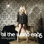 Britney Spears - 'Til the World Ends