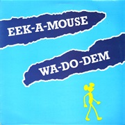 Eek-A-Mouse Wa-Do-Dem (1981)