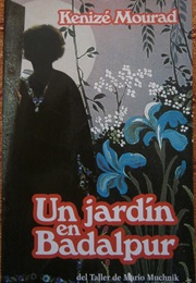 Un Jardin En Badalpur (Kenizé Mourad)