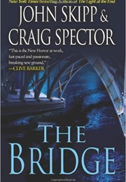 The Bridge (John Skipp &amp; Craig Spector)