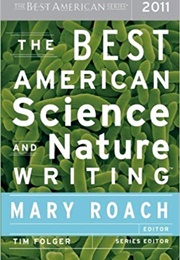 The Best American Science and Nature Writing 2011 (Mary Roach)