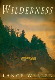 Wilderness (Lance Weller)