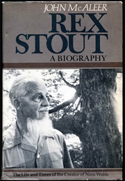 Rex Stout: A Biography (John McAleer)