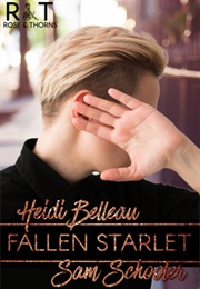 Fallen Starlet (Heidi Belleau and Sam Schooler)