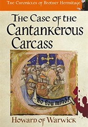 The Case of the Cantankerous Carcass (Howard of Warwick)