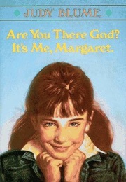 Are You There God?  It's Me, Margaret (Judy Blume)