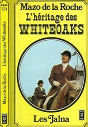 Whiteoak Heritage (Mazo De La Roche)