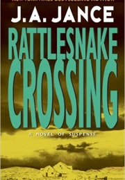 Rattlesnake Crossing (J.A. Jance)