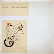 The Wake- Here Comes Everybody