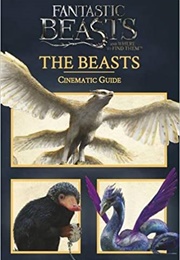 Fantastic Beasts and Where to Find Them - The Beasts: Cinematic Guide (Warner Bros. / Scholastic)