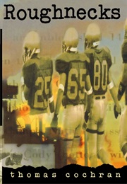 Roughnecks (Thomas Cochran)
