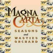 Magna Carta- Seasons &amp; Wasties Orchard