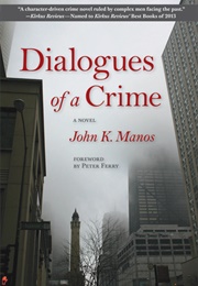 Dialogues of a Crime (John K. Manos)