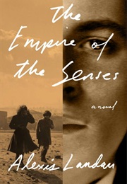 The Empire of the Senses (Alexis Landau)