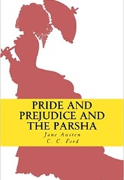 Pride and Prejudice and the Parsha (C.C. Ford)