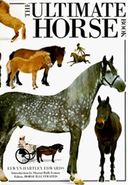 The Ultimate Horse Book (Elwyn Hartley Edwards)