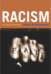 Racism: A Short History (George M. Fredrickson)
